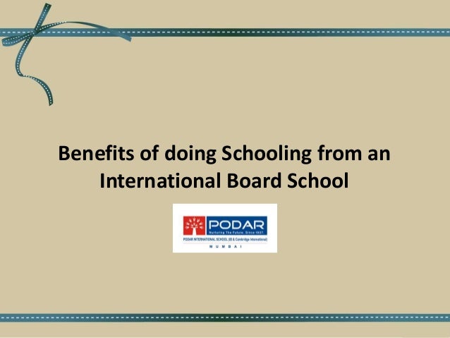Benefits of doing Schooling from an
International Board School
 