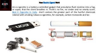 How Electric Cigaret Work
An e-cigarette is a battery-controlled gadget that proselytes fluid nicotine into a fog,
or vapo...