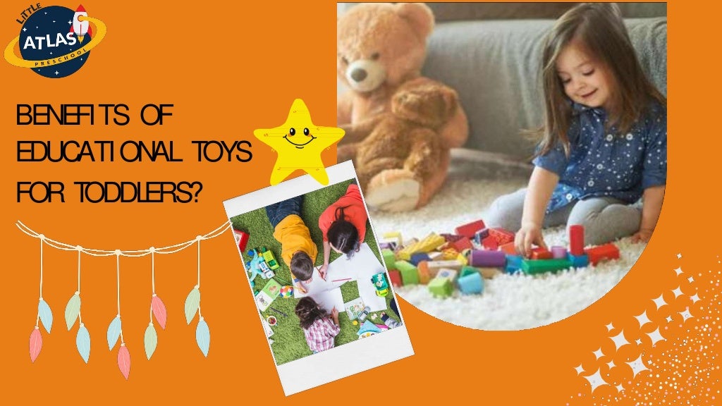 Benefits of Educational Toys For Toddlers.pptx