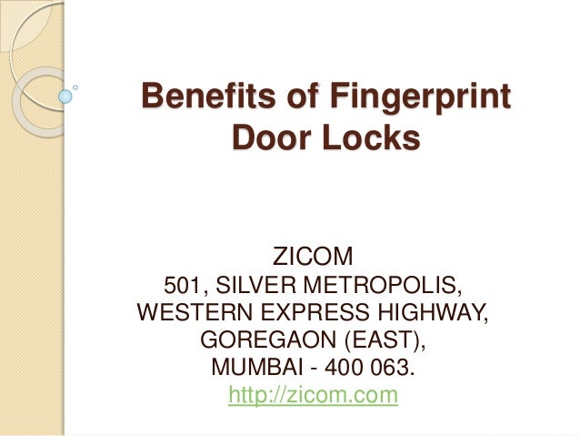 Benefits Of Fingerprint Door Locks Zicom India