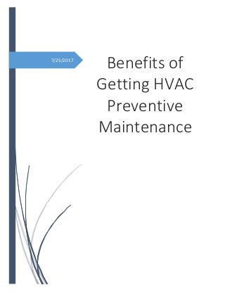 7/25/2017
Benefits of
Getting HVAC
Preventive
Maintenance
 