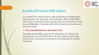 Benefits Of Hosted PABX System
It is essential for a small business. It generally helps in bringing down
the production co...