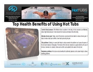 Top Health Benefits of Using Hot Tubs
 