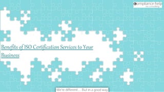 Cover
Benefits of ISO Certification Services to Your
Business
 