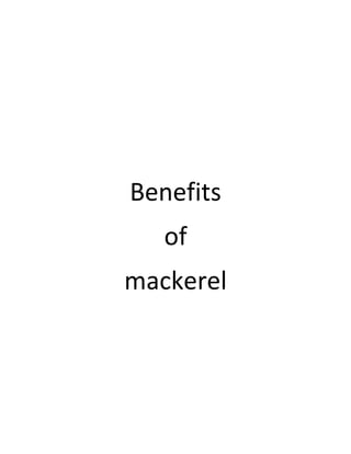 Benefits
   of
mackerel
 