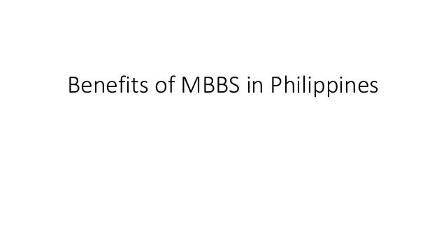 Benefits of MBBS in Philippines
 