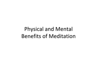 Physical and Mental Benefits of Meditation 