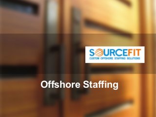 Offshore Staffing 
 