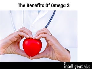 The Benefits Of Omega 3
 