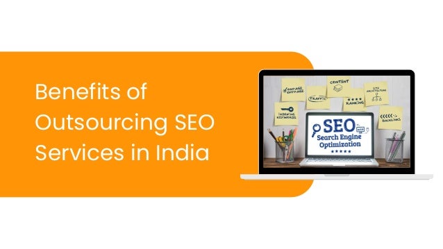 Benefits of
Outsourcing SEO
Services in India
 