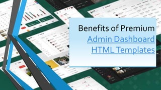 Benefits of Premium admin dashboard templates.pptx