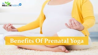 Benefits Of Prenatal Yoga
 