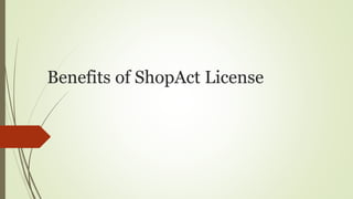 Benefits of ShopAct License
 