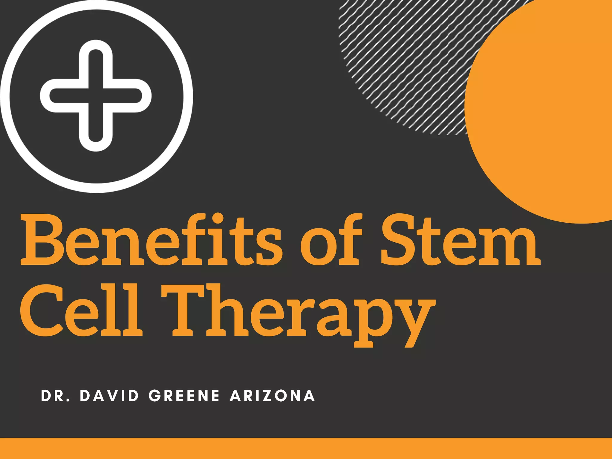 Benefits of stem cell therapy | Dr. David Greene Arizona | PPTX