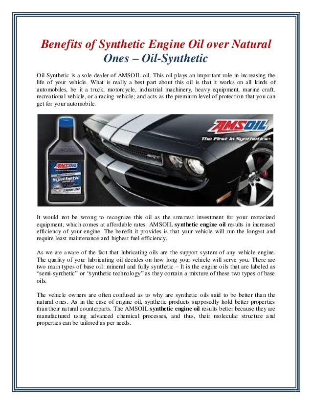 Benefits Of Synthetic Engine Oil Over Natural Ones Oil Synthetic