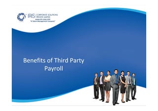 Benefits of Third Party
Payroll

 