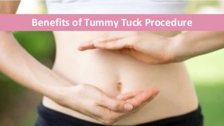 Benefits of Tummy Tuck Procedure
 