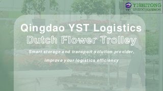 Qingdao YST Logistics
Smart storage and transport solution provider,
improve your logistics efficiency
 