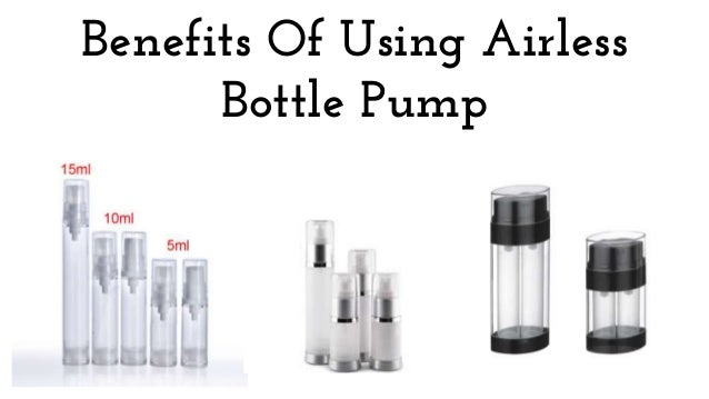 Download Benefits Of Using Airless Bottle Pump