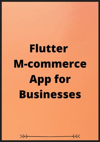 Benefits of Using Flutter M-Commerce App for Your eCommerce Business | PDF
