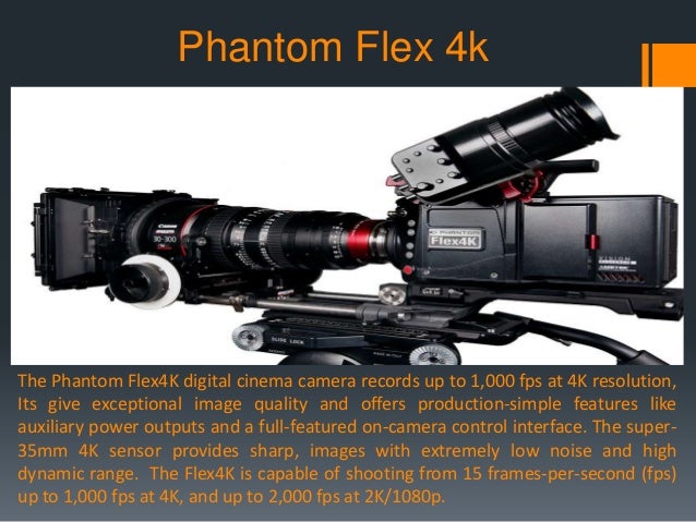 Benefits Of Using Phantom Flex 4k Camera Mikecarmine