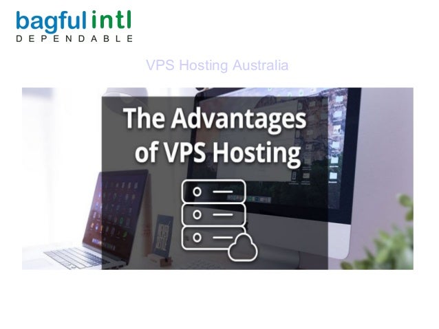 Benefits Of Vps Hosting Australia Images, Photos, Reviews