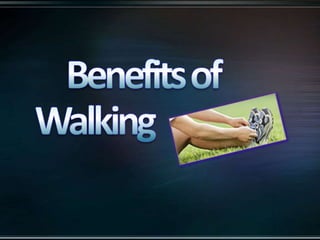      Benefits of Walking,[object Object]