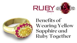 Benefits of
Wearing Yellow
Sapphire and
Ruby Together
01
 