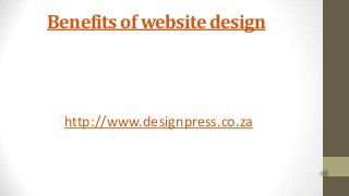 Benefits of website design

http://www.designpress.co.za

 