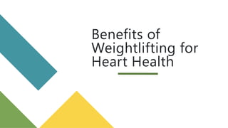 Benefits of Weightlifting for Heart Health | PPTX