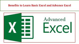 Benefits to Learn Basic Excel and Advance Excel
 