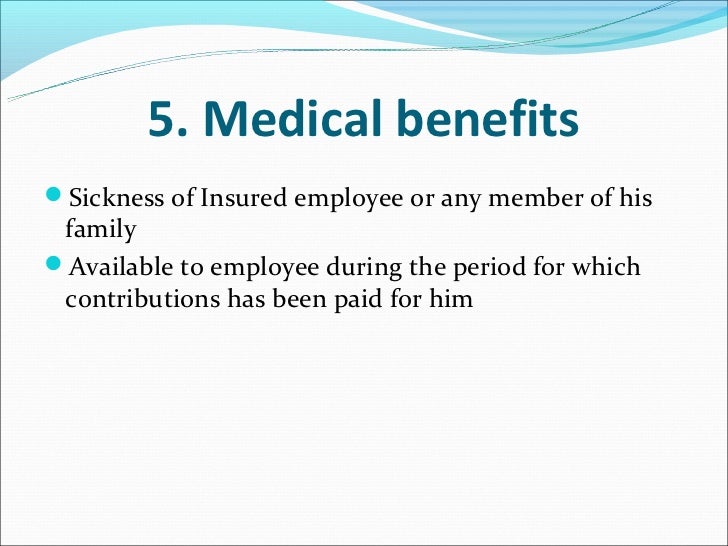 Benefits under ESI