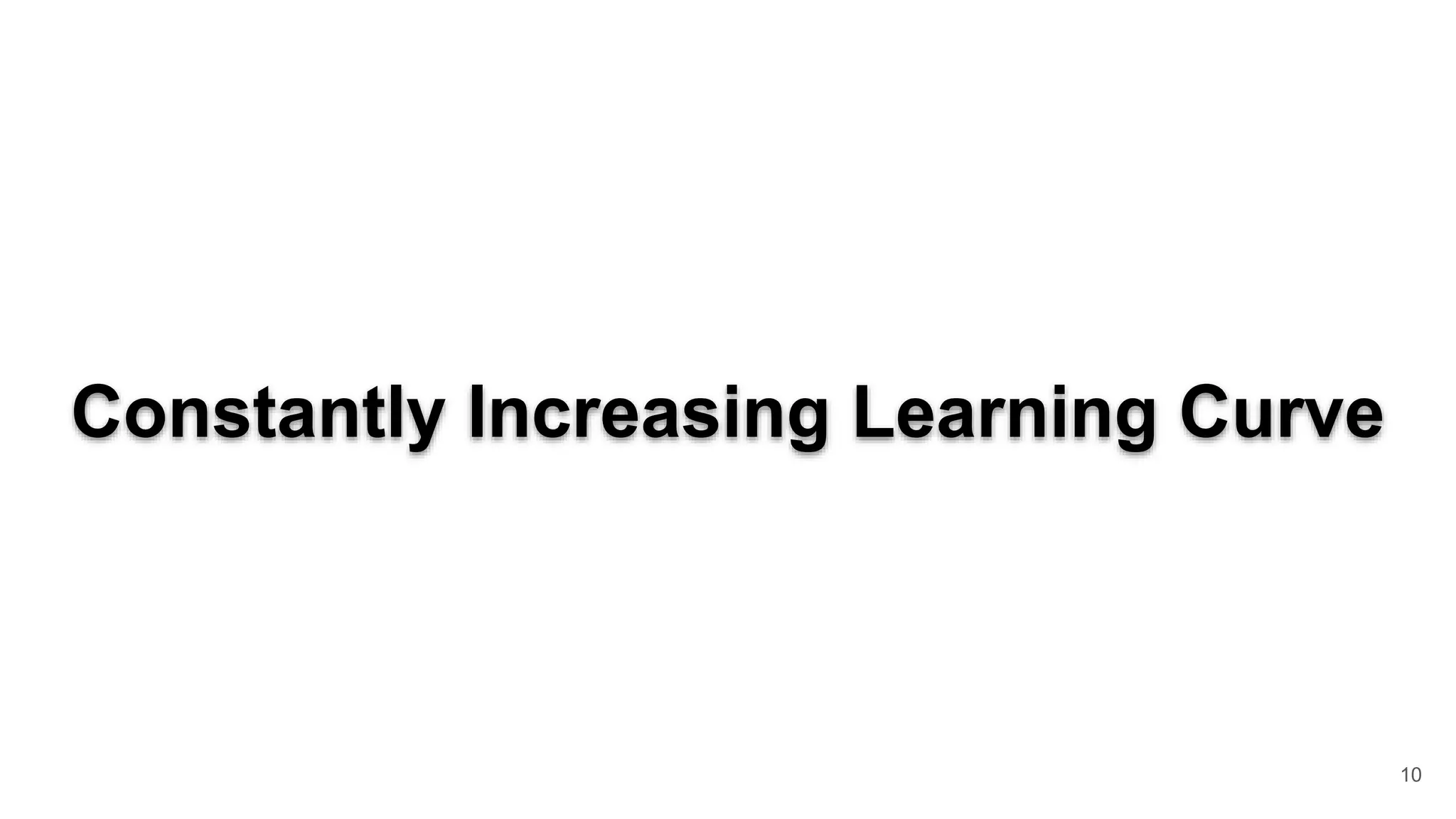 Constantly Increasing Learning Curve 10 