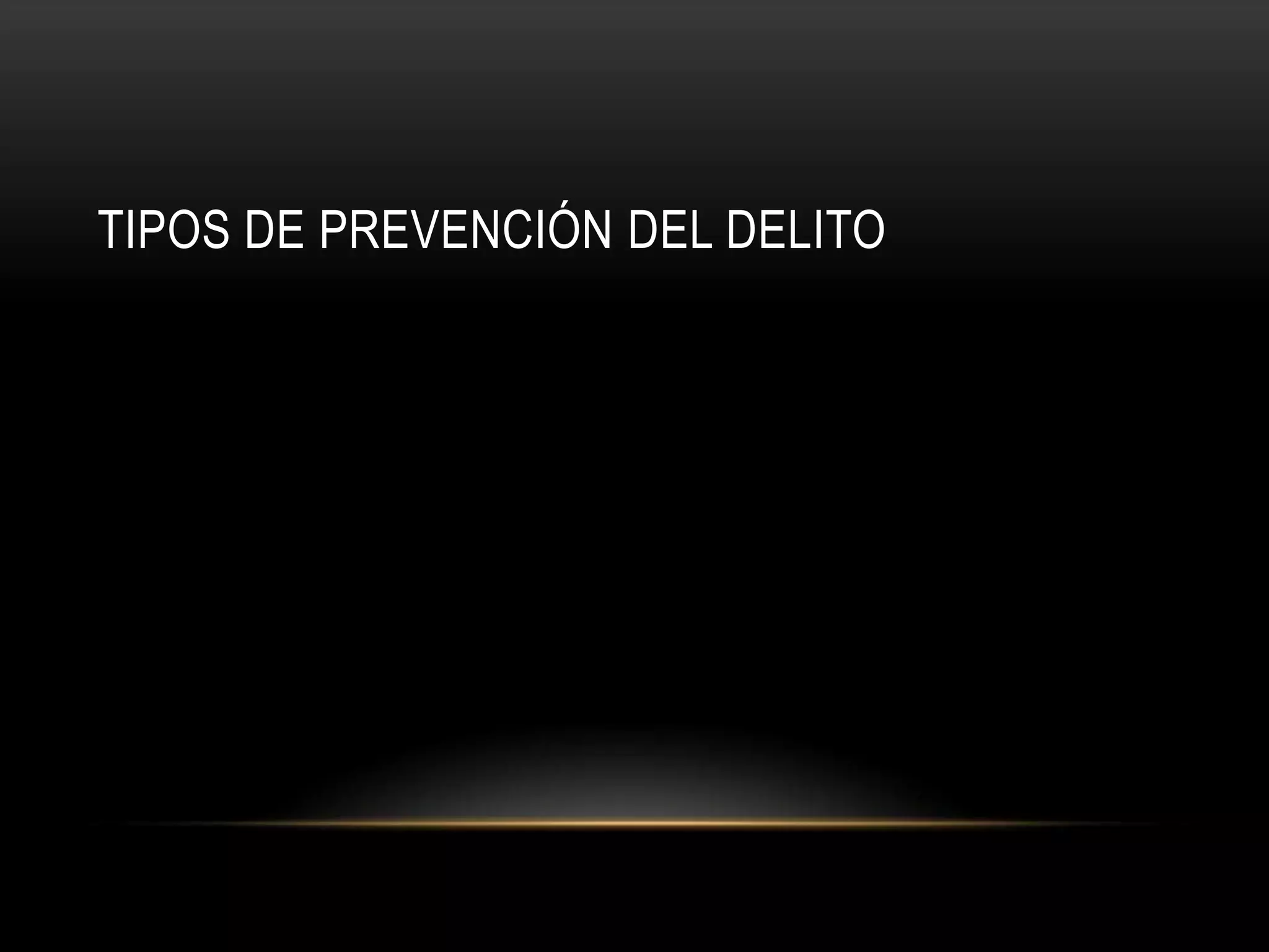 Prevencion del Delito | PPTX