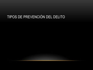 Prevencion del Delito | PPTX