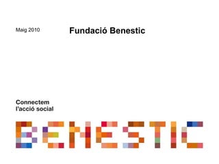 Fundació Benestic  ,[object Object]