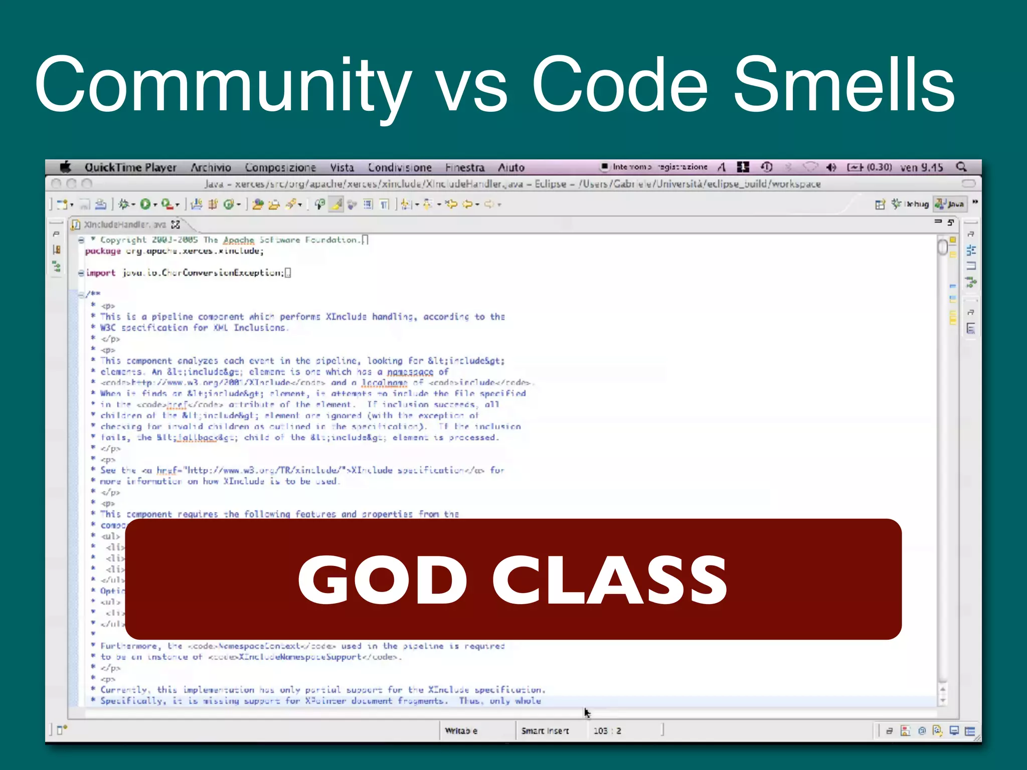 GOD CLASS
Community vs Code Smells
 