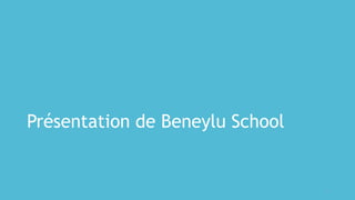 Présentation de Beneylu School
3
 