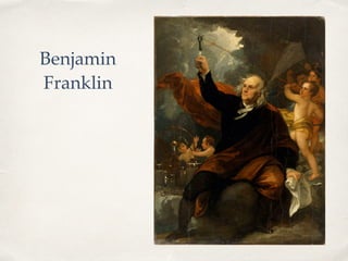 Benjamin
Franklin
 