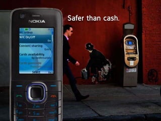 Safer than cash.
 