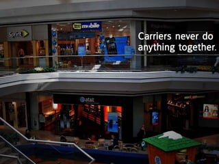 carriers never do
anything together.
 