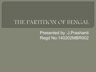 Presented by :J.Prashanti
Regd No:140202MBR002
 
