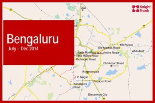Bengaluru
July – Dec 2014
 