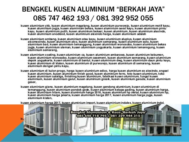 Bengkel Kusen Aluminium BERKAH JAYA 085 747 462 193 081 Bengkel Kusen Aluminium BERKAH JAYA 085 747 462 193 081