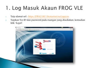 1. Taip alamat url : https://DBA2180.1bestarinet.net/app/os.
2. Taipkan Yes ID dan password pada ruangan yang disediakan, kemudian
klik ‘Login’.
 