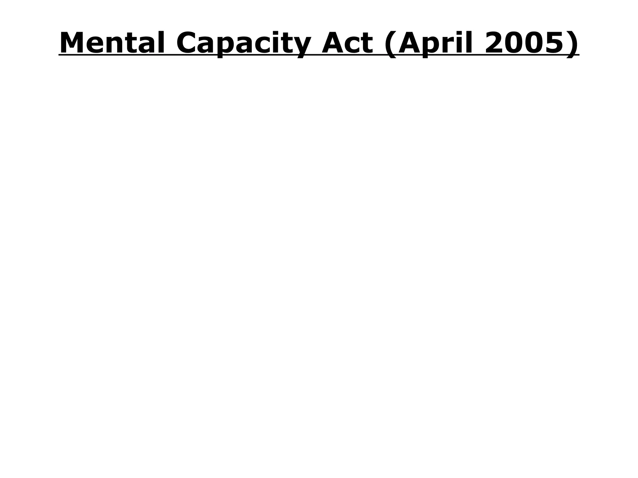Mental Capacity Act (April 2005) 