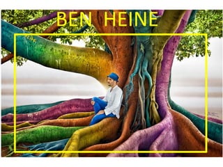 BEN HEINE
 