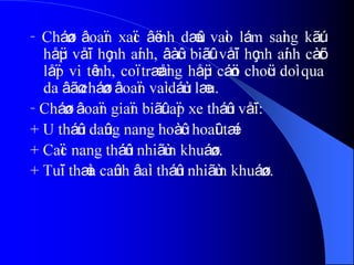 - Cháøn âoaïn xaïc âënh dæûa vaìo lám saìng kãút
håüp våïi hçnh aính, âàûc biãût våïi hçnh aính càõt
låïp vi tênh, coï træåìng håüp cáön choüc doì qua
da âãø cháøn âoaïn vaì dáùn læu.
- Cháøn âoaïn giaïn biãût aïp xe tháûn våïi:
+ U tháûn daûng nang hoàûc hoaûi tæí.
+ Caïc nang tháûn nhiãùm khuáøn.
+ Tuïi thæìa caûnh âaìi tháûn nhiãùm khuáøn.
 