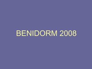 BENIDORM 2008 