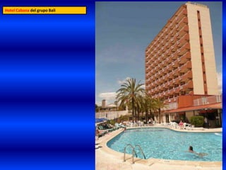 Hotel Cabana del grupo Bali
 